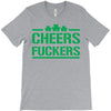 cheers fckers T-Shirt