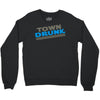 town drunk Crewneck Sweatshirt