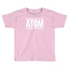 never trust an atom   make up everything Toddler T-shirt