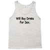 funny t shirt will buy drinks for sex rude tee offensive shirt Tank Top