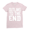 outlaws to the end 4 Ladies Fitted T-Shirt