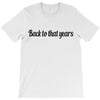 back to that years T-Shirt