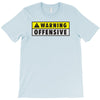 warning offensive mens funny T-Shirt