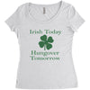irish today hungover tomorrow Women's Triblend Scoop T-shirt