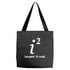 keepin' it real Tote Bags