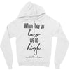 when they go low we go high Zipper Hoodie