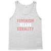 Feminism Means Equality Tank Top