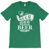 beer does not ask questions T-Shirt