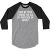 have we tried 3/4 Sleeve Shirt
