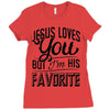 jesus loves you but i'm his favorite Ladies Fitted T-Shirt