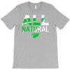 all natural T-Shirt