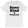 Some King Of Wonderful T-Shirt