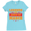 Legends Are Born In March Ladies Fitted T-Shirt