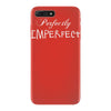perfectly imperfect iPhone 7 Plus Case