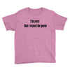 i'm sorry Youth Tee