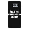 Don't Eat Watermelon Seeds Samsung Galaxy S7
