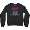 July Girl Hated By Many Crewneck Sweatshirt