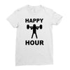 happy hour Ladies Fitted T-Shirt