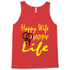 happy wife happy life Tank Top