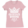 Queens Are Born In July Ladies Fitted T-Shirt