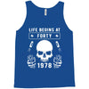 Life Begins at Forty 1978 the Birth of Legends Tank Top