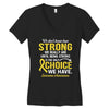 We Don't Know How Strong We Really Are Until Being Strong Is The Only Women's V-Neck T-Shirt