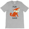 for fox sake T-Shirt