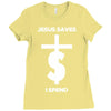 jesus saves i spend funny statement Ladies Fitted T-Shirt