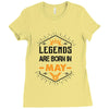 Legends Are Born In May Ladies Fitted T-Shirt