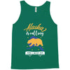 alaska is calling and i must go Tank Top