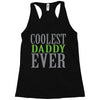 coolest daddy ever Racerback Tank
