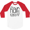 my hair is kinky af 3/4 Sleeve Shirt