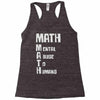 math mental abuse to humans Racerback Tank