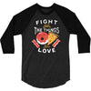 fight for the things you love pizza donuts 3/4 Sleeve Shirt