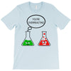 you're overreacting T-Shirt
