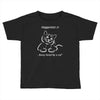 happiness is being loved by a cat Toddler T-shirt