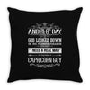 and 8th day god look down so god made a capricorn guy Throw Pillow