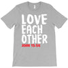 love each other T-Shirt