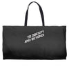 to obesity and beyond Weekender Totes