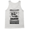 Never Underestimate A Daddy With An Engineering Degree Tank Top