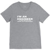 i'm an engineer to save time let's just assume that i'm never wrong V-Neck Tee