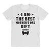 I Am The Best Mother's Day Gift Ever All Over Women's T-shirt