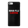 man flu survivor iPhone 7 Case
