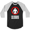 no humans allowed district 9 3/4 Sleeve Shirt