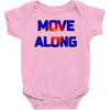 move along got nothing for you Baby Onesie