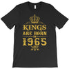 kings are born in 1965 T-Shirt