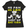no pain no gain shut up and train Ladies Fitted T-Shirt