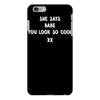 babe you look so cool iPhone 6/6s Plus Case