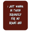 brains and stuff girls Mousepad