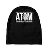never trust an atom   make up everything Baby Beanies